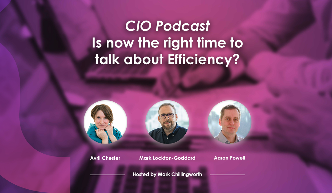 podcast – is now the right time to talk about efficiency?